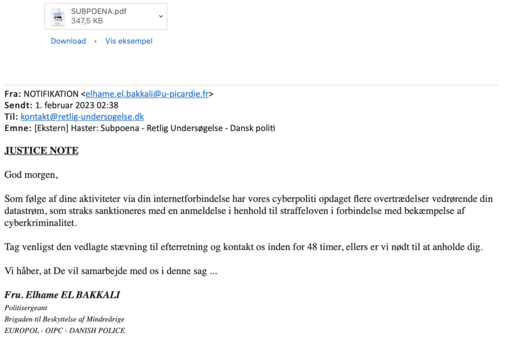 De typiske forsøg på at skræmme en til at reagere hurtigt. Trusler om retsforfølgelse fra en dansk "Brigade" i "politiet", sendt fra en fransk email adresse, fyldt med stavefejl, og uden logoer fra den påståede afsender i signaturen - 2023